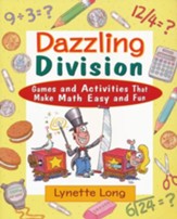 Dazzling Division: Games and  Activities That Make Math Easy and Fun