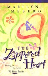 The Zippered Heart: Bringing Light to the Dark Things We Hide Inside