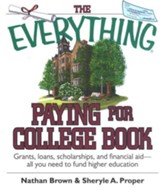 The Everything Paying for College  Book: Grants, Loans, Scholarships, and Financial Aid
