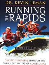 Running the Rapids: Guiding Teenagers Through the Turbulent Waters of Adolescence--DVD Curriculum