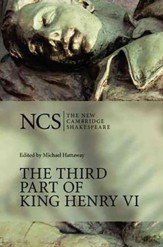 The New Cambridge Shakespeare: The Third Part of King Henry VI