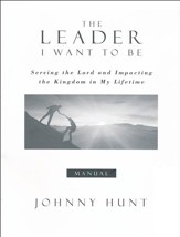 The Leader I Want To Be, Participant's Manual