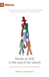 Life of God and the Soul of the Church: The Root and Fruit of Spiritual Fellowship - eBook
