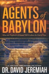 Agents of Babylon: What the Prophecies of Daniel Tell Us About the End of Days - Slightly Imperfect