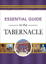 Essential Guide to the Tabernacle
