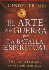 El arte de la guerra y estrategias esenciales para la lucha espiritual/Art of War for Spiritual Battle