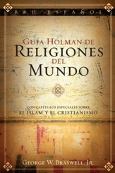 Guia Holman de Religiones del Mundo: Con capitulos especiales sobre el Islam y el Cristianismo - eBook
