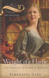 Weight of a Flame, The Passion of  Olympia Morata