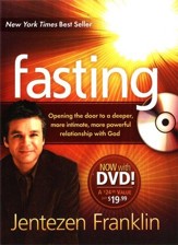 Fasting: Opening the Door to a Deeper, More Intimate,   More Powerful Relationship with God, Includes DVD