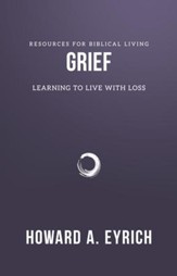 Grief: Learning to Live With Loss