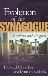 Evolution of the Synagogue: Problems and Progress