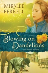 Blowing on Dandelions: A Novel - eBook