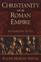 Christianity and the Roman Empire: Background Texts
