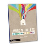 Living With Less: AN UNEXPECTED KEY TO HAPPINESS - eBook