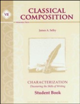 Classical Composition VII: Characterization Student Book