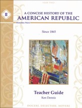 A Concise History of the American Republic, Year 2 Teacher Guide - Slightly Imperfect
