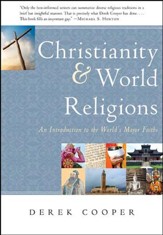 Christianity and World Religions: An Introduction to the World's Major Faiths