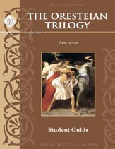 The Oresteian Triology by Aeschylus Memoria Press  Student Guide
