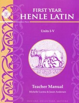 First Year Henle Latin 1 Teacher  Manual for Units I-V