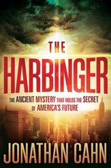 The Harbinger: The Ancient Mystery that Holds the Secret of America's Future
