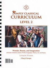 Simply Classical Level 2 Wonder, Beauty, & Imagination Lesson Plans