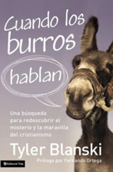 Cuando los burros hablan: Una busqueda para redescubrir el misterio y la maravilla del cristianismo - eBook