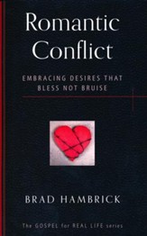 Romantic Conflict: Embracing Desires That Bless Not Bruise
