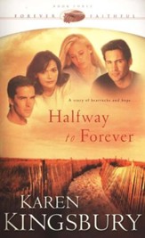 Halfway to Forever, Forever Faithful Series #3