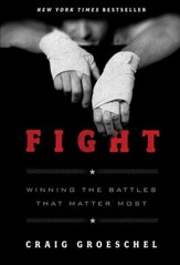 Fight: Winning the Battles That Matter Most - eBook