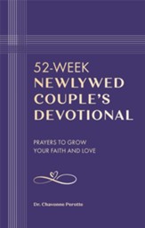 52-Week Newlywed Couples Devotional: Prayers to Grow Your Faith and Love