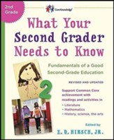 What Your Second Grader Needs to Know (Revised and Updated): Fundamentals of a Good Second-Grade Education