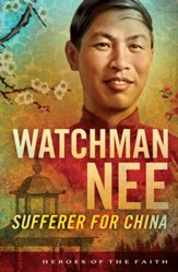 Watchman Nee: Sufferer for China - eBook