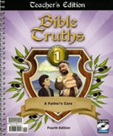 BJU Press Bible Truths Grade 1: A  Father's Care, Teacher's Edition (Fourth Edition)