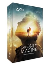 I Can Only Imagine--DVD Church Campaign Kit