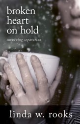 Broken Heart on Hold: Surviving Separation - eBook