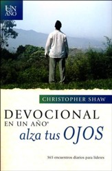 Devocional en un Año Alza tus Ojos  (Lift Up Your Eyes: Daily Encounters with God for Leaders)