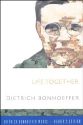 Life Together: Dietrich Bonhoeffer Works-Reader's Edition