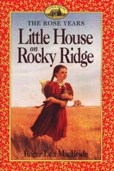 Little House on Rocky Ridge , The Rose Years #1