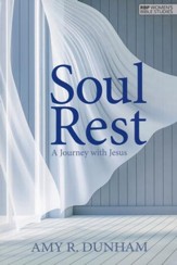 Soul Rest: A Journey with Jesus