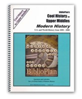 BiblioPlan's Cool History for Upper Middles: Modern History, Grades 6-8