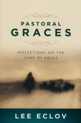 Pastoral Graces: Reflections on the Care of Souls