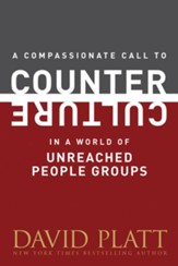 A Compassionate Call to Counter Culture in a World of Unreached People Groups