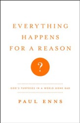 Everything Happens for a Reason? God's Purposes in a World Gone Bad