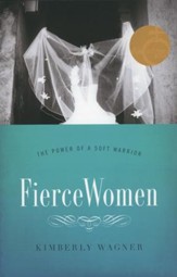 Fierce Women: The Power of a Soft Warrior - Slightly Imperfect