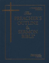 Thessalonians-Philemon [The Preacher's Outline & Sermon Bible, KJV]