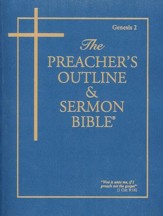 Genesis: Part 2 [The Preacher's Outline & Sermon Bible, KJV]