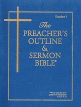 Exodus: Part 1 [The Preacher's Outline & Sermon Bible, KJV]
