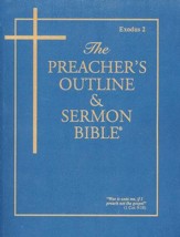 Exodus: Part 2 [The Preacher's Outline & Sermon Bible, KJV]