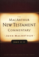 John 12-21: The MacArthur New Testament Commentary