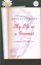 My Life As a Doormat, Women of Faith Series #12